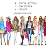 The Fashion Industry and Intellectual Property Rights
