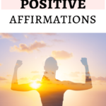 The Power of Positive Affirmations